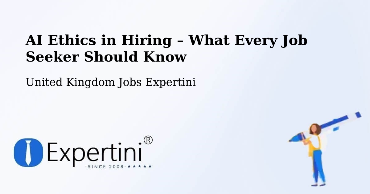AI Ethics in Recruitment & Hiring – Elstead - Elstead, United Kingdom Jobs Expertini