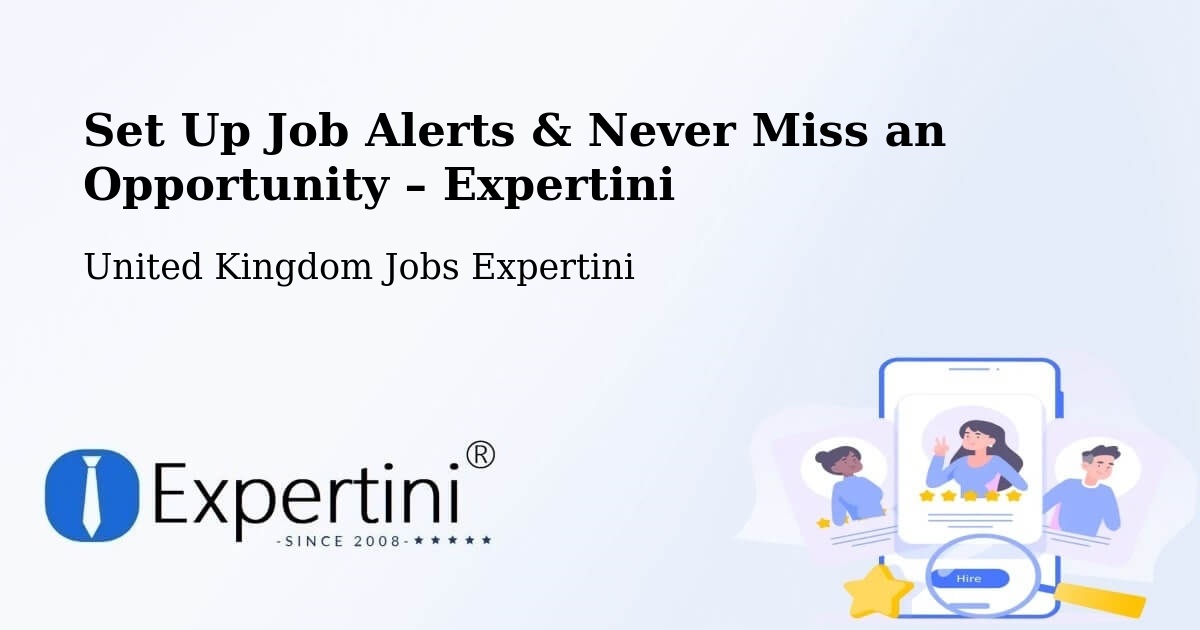 Job Alerts Guide – Get Notified About New Jobs in Elstead - Elstead, United Kingdom Jobs Expertini